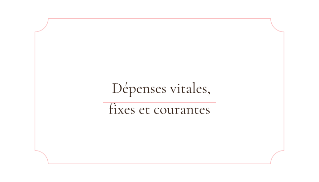 Carte du guide Bien gérer son budget différences entre dépenses fixes, vitales et courantes
