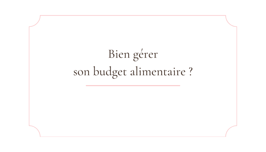 Carte du gide : Comment bien gérer son budget alimentaire