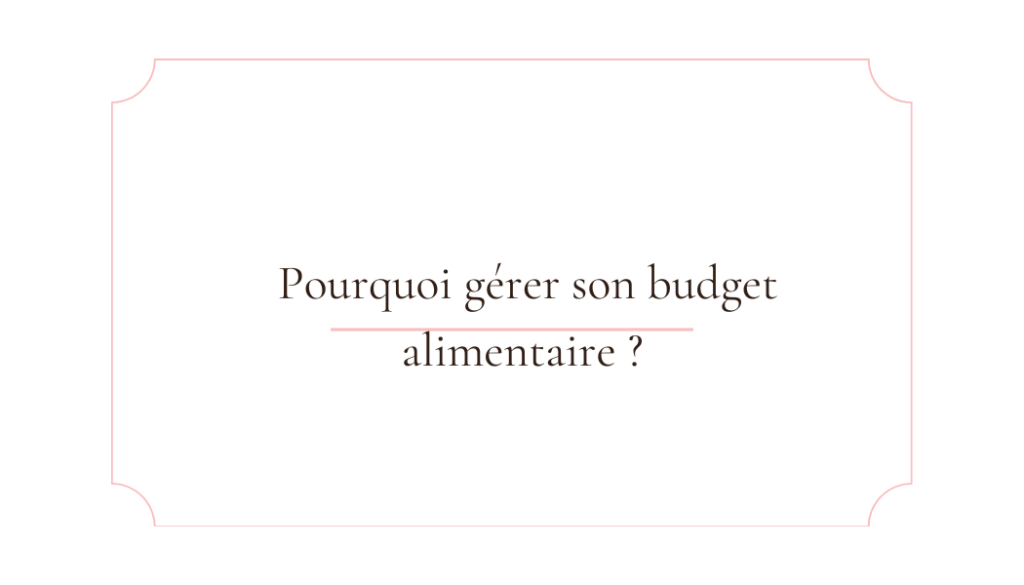 Carte du guide Pourquoi gérer son budget alimentaire ?