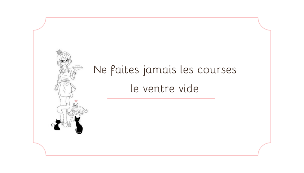 Carte titre de larticle Bien gérer sa liste de courses, section Ne faites jamais les courses le ventre vide